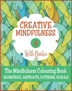 Creative Mindfulness 4 Adult Colouring Book Cvr