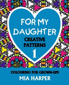 For My Daughter 1 Creative Patterns book Cover