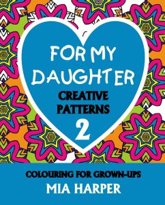 For My Daughter 2 Creative Patterns book Cover