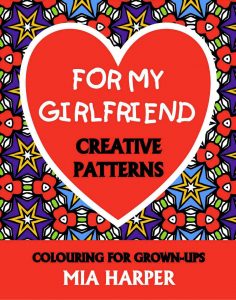For My Girl Friend Creative Patterns book cover