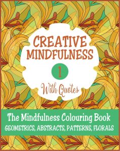 Creative Mindfulness 1 Adult Colouring Book Cvr