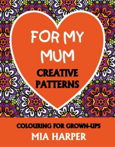 For My Mum Creative Patterns book cover