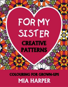 For My Sister Creative Patterns book cover