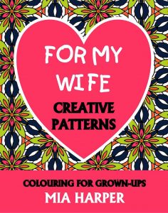 For My Wife Creative Patterns book cover
